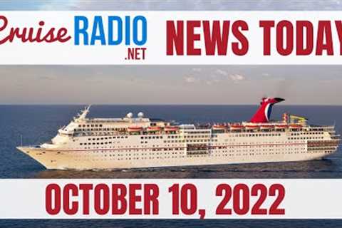 Cruise News Today — October 10, 2022: New Bahamas Cruise Port, Carnival Ecstasy Sails Final Voyage
