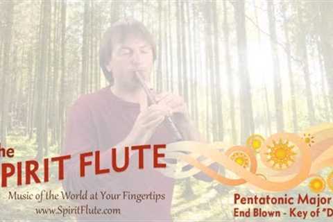 The Spirit Flute - Pentatonic Major Scale - End Blown - Key of D