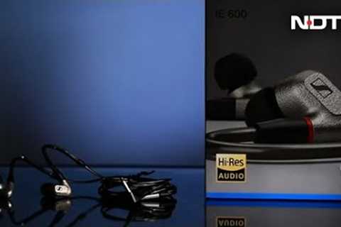 Sennheiser IE 600: Details Create the Big Musical Picture | The Gadgets 360 Show