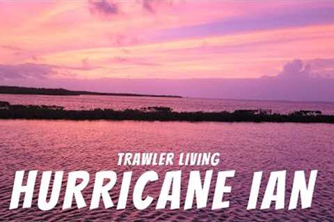 HURRICANE Preparations || Hurricane Ian in the FloridaKeys || TRAWLER life || Fulltime Boat Family