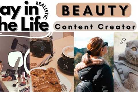 Day in the Life of a Beauty Content Creator