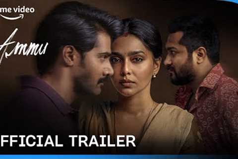 Ammu - Official Trailer | Aishwarya Lekshmi, Naveen Chandra, Simha | Prime Video India