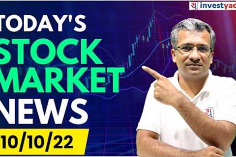 Today's Stock Market &amp; Business News - 10 Oct 2022 | Gaurav Jain