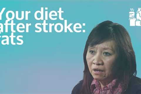Your diet after stroke: fats