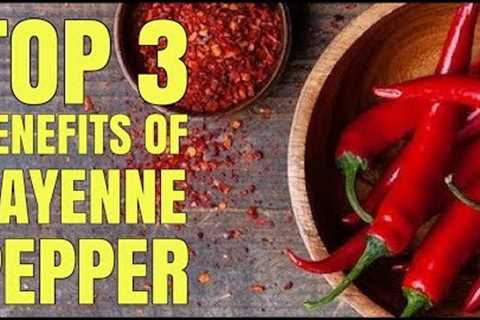 Top 3 Health Benefits of Cayenne Pepper / Healthy Hacks