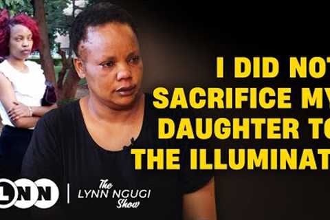 My only daughter died in Dubai, I was accused of sacrificing her to the illuminati | Lynn Ngugi Show