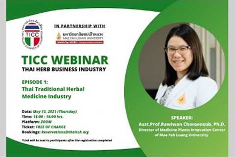 [Thai Herbs' Webinar Series] Ep. 1 “Thai Traditional Herbal Medicine Industry” - Mae Fah Luang Univ.