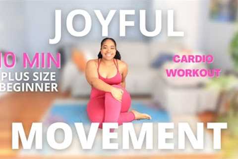 PLUS SIZE/Beginner Joyful Movement Total Body Cardio Blast Workout| 10 Mins