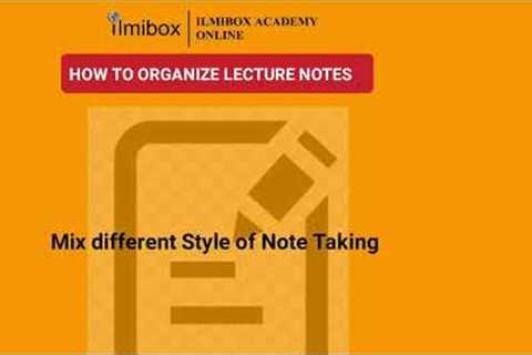 How to organize lecture notes | ilmibox academy online | Career education