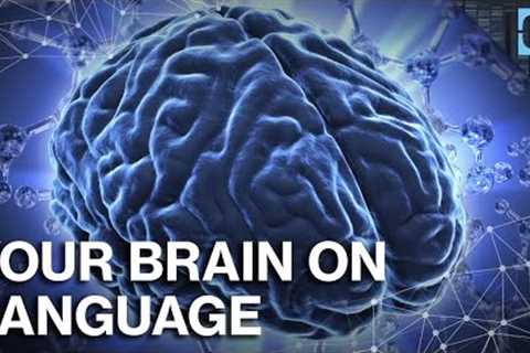 How Does Language Change Your Brain?