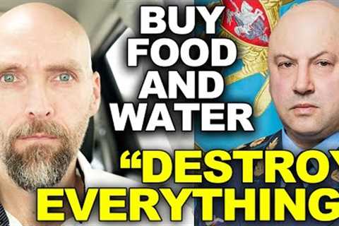 GENERAL ARMAGEDDON ORDERS TOTAL ANNIHILATION. GET READY WITH FOOD AND WATER.