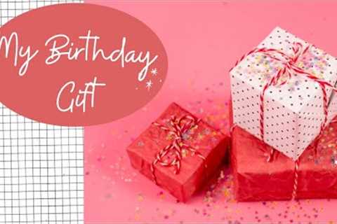 Good gift for good girl || Unboxing Birthday Gift