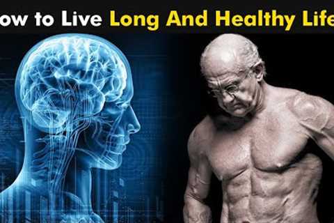 How to live long and healthy life? | Secrets to live longer healthier life (Urdu/Hindi)