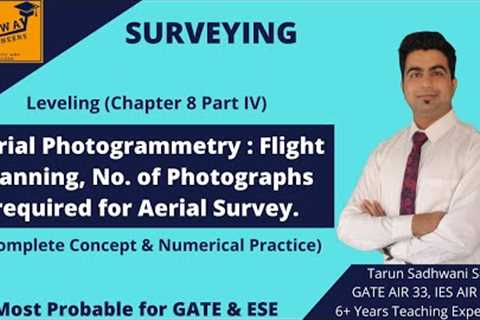 Aerial Photography : Flight Planning, No of Photographs req. for Aerial Survey | GATE |CE| Surveying