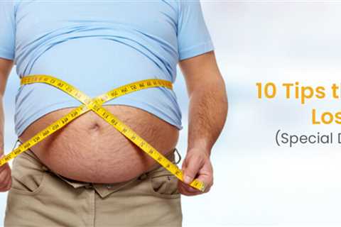 10 Smart Tips That Will Help You Lose Belly Fat (Special Diet for Men Included)