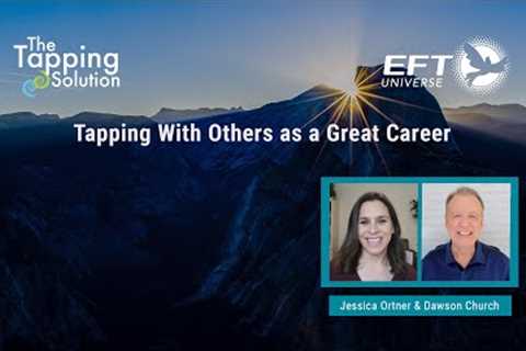 Tapping With Others as a Great Career