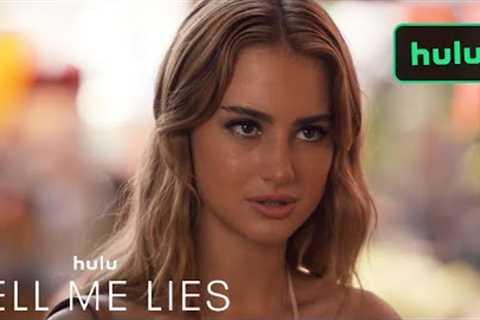 Tell Me Lies | Next on 108 | Hulu