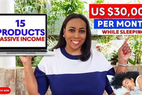 15 Products I Sell That Make $1,000 In PASSIVE INCOME In A DAY While I Sleep
