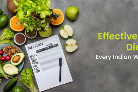 An Effective Weight Loss Diet Plan Every Indian Women Should Follow