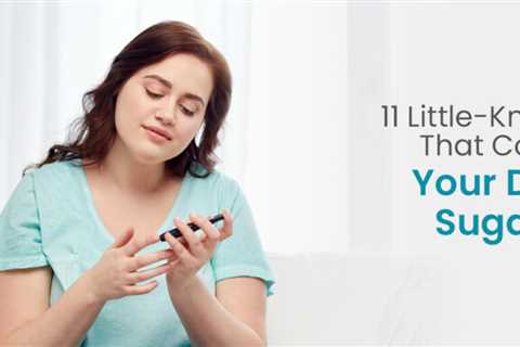 11 Lessor-Known Factors That Could Spike Your Diabetes Sugar Level