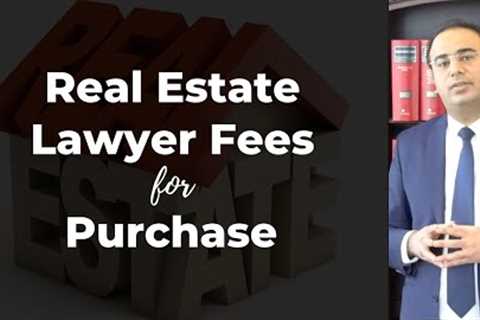 Real estate lawyer fees for a purhcase in Ontario
