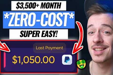 ZERO-COST +$3,500 Per MONTH Method For Beginners That PAYS EVERYTIME! (Make Money Online 2022)