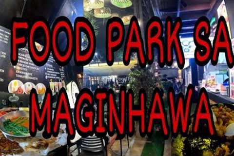 FOOD PARK SA MAGINHAWA | FOOD TRIP | PINOY FOODS | DILIMAN QUEZON CITY