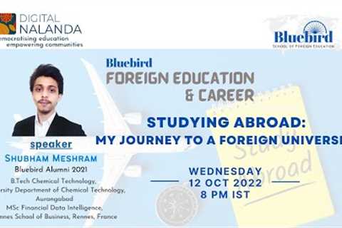 Foreign Education &amp; Career Series: My Journey to a Foreign University (12th Oct 2022, 08:00 pm)
