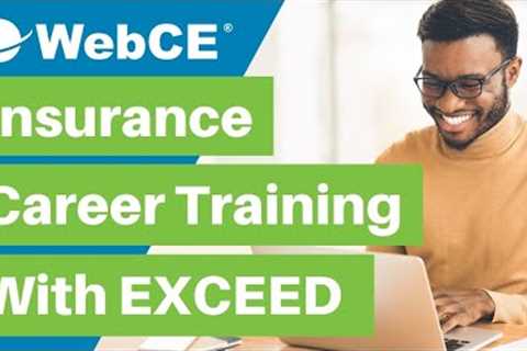 WebCE EXCEED Insurance Career Training