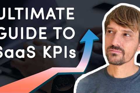 SaaS Metrics: The BEST Guide to Software as a Service KPIs