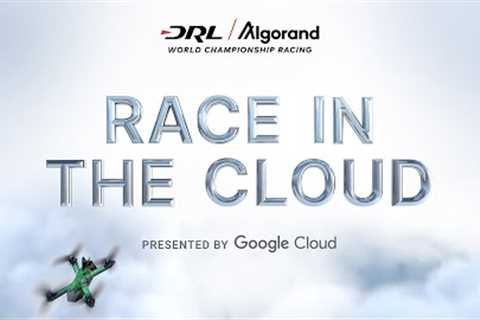 Tickets to Race in the Cloud Presented by Google Cloud | Drone Racing League