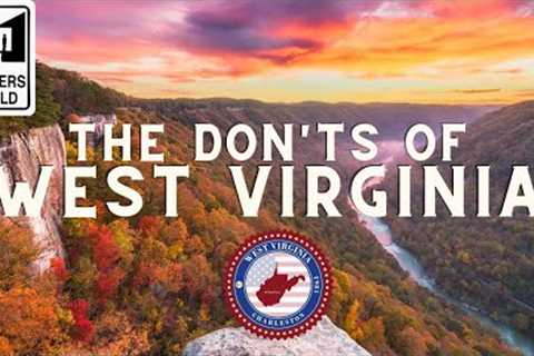 West Virginia: Don'ts of Visiting West Virginia
