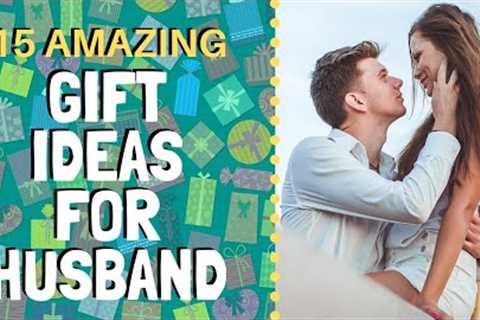 15 Amazing Gift ideas for husband - Find the perfect gift for your husband
