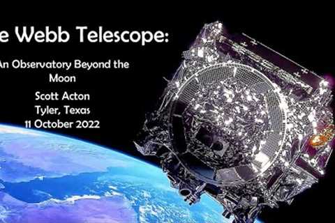 Talk by Dr. Scott Acton, Wavefront Sensing and Control Scientist, NASA's James Webb Space Telescope