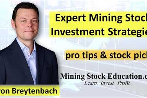 Expert Mining Stock Investment Strategies &amp; Pro Tips with Tyron Breytenbach