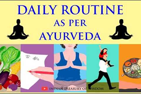 Daily Routine as per AYURVEDA (Hindi) | Dincharya and Ratricharya EXPLAINED |