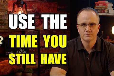Now is The Time To Get Busy and Act