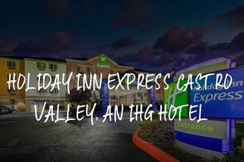 Holiday Inn Express Castro Valley, an IHG Hotel Review - Castro Valley , United States of America
