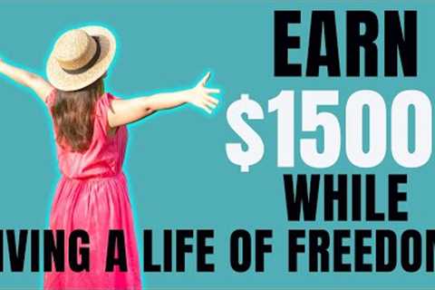Find Financial Freedom: Earn $1,500+ Making Money Online! (Make Money Online 2023)