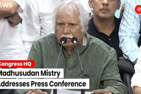 LIVE: Congress Leader Madhusudan Mistry Addresses Press Conference