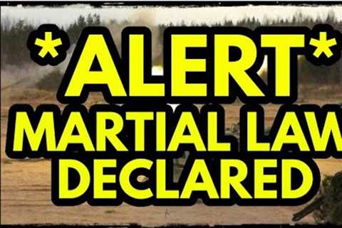 MARTIAL LAW DECLARED/ NUCLEAR READINESS ALERT!