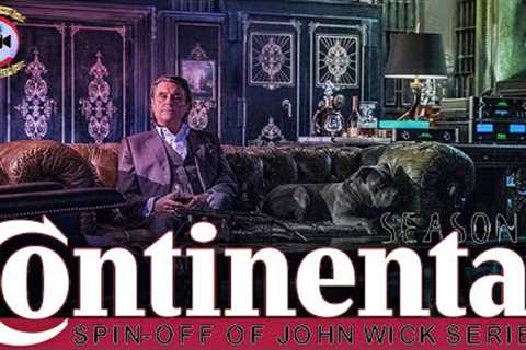 The Continental Spin-Off of John Wick Series - Premiere Next