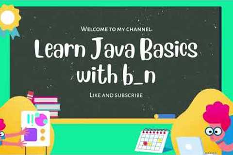 Java Basics with b_n #java #learning #coding #beginners