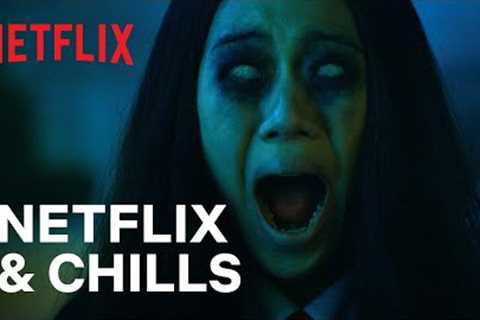 Netflix &amp; Chills 2022 | Embrace Your Fear | Netflix