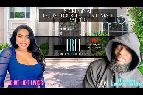 Nicki Minaj House Tour and other Female Rappers | LIVE! with The Real Estate Insider