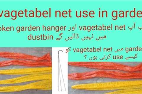 Vagetabel net and broken garden hanger use in gardening