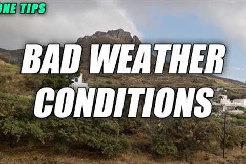 Bad Weather Conditions | Drone Flying Tips for beginners