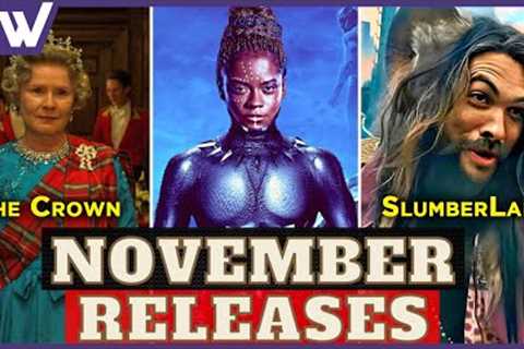 17 Epic TV Series and Movies Releasing In November 2022 #wakandaforever