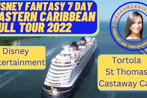 4K Disney Fantasy 7 day Eastern Caribbean Cruise Full Video 2022
