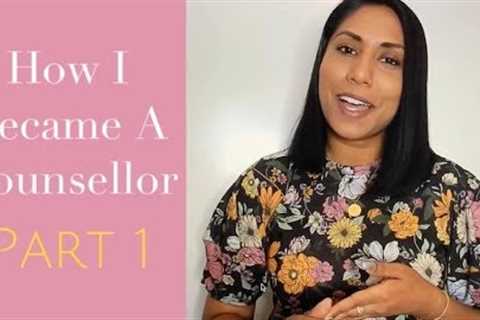How I Became A Counsellor - Part 1 | The Gracious Life